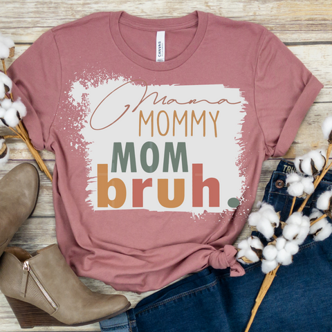 Mama to Bruh
